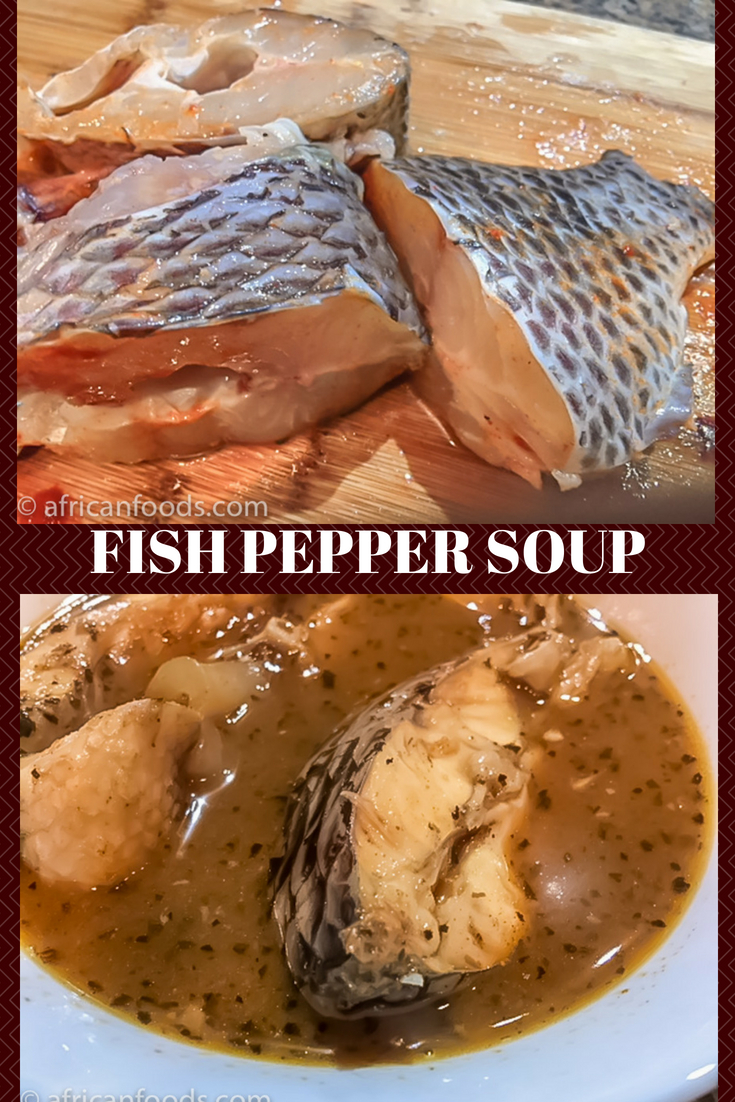 Nigerian fish pepper soup, Nigerian food,
